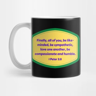 Bible Verse 1 Peter 3:8 Mug